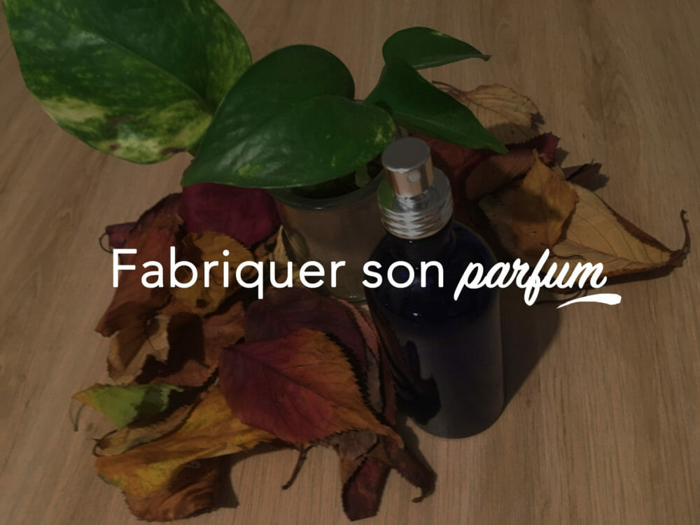Fabriquer son parfum