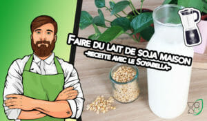 miniature fabriquer son lait de soja maison avec le soyabella